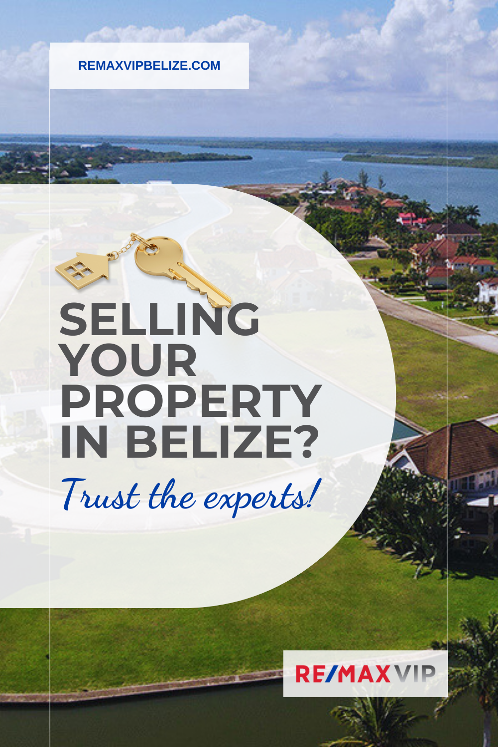 Selling property in Belize? Trust the experts at REMAXVIP